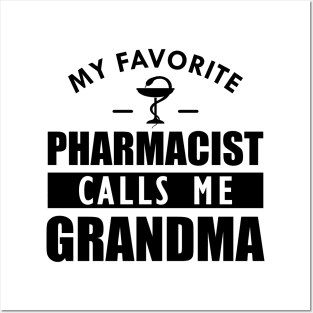 Pharmacist Grandma - My favorite pharmacist calls me grandma Posters and Art